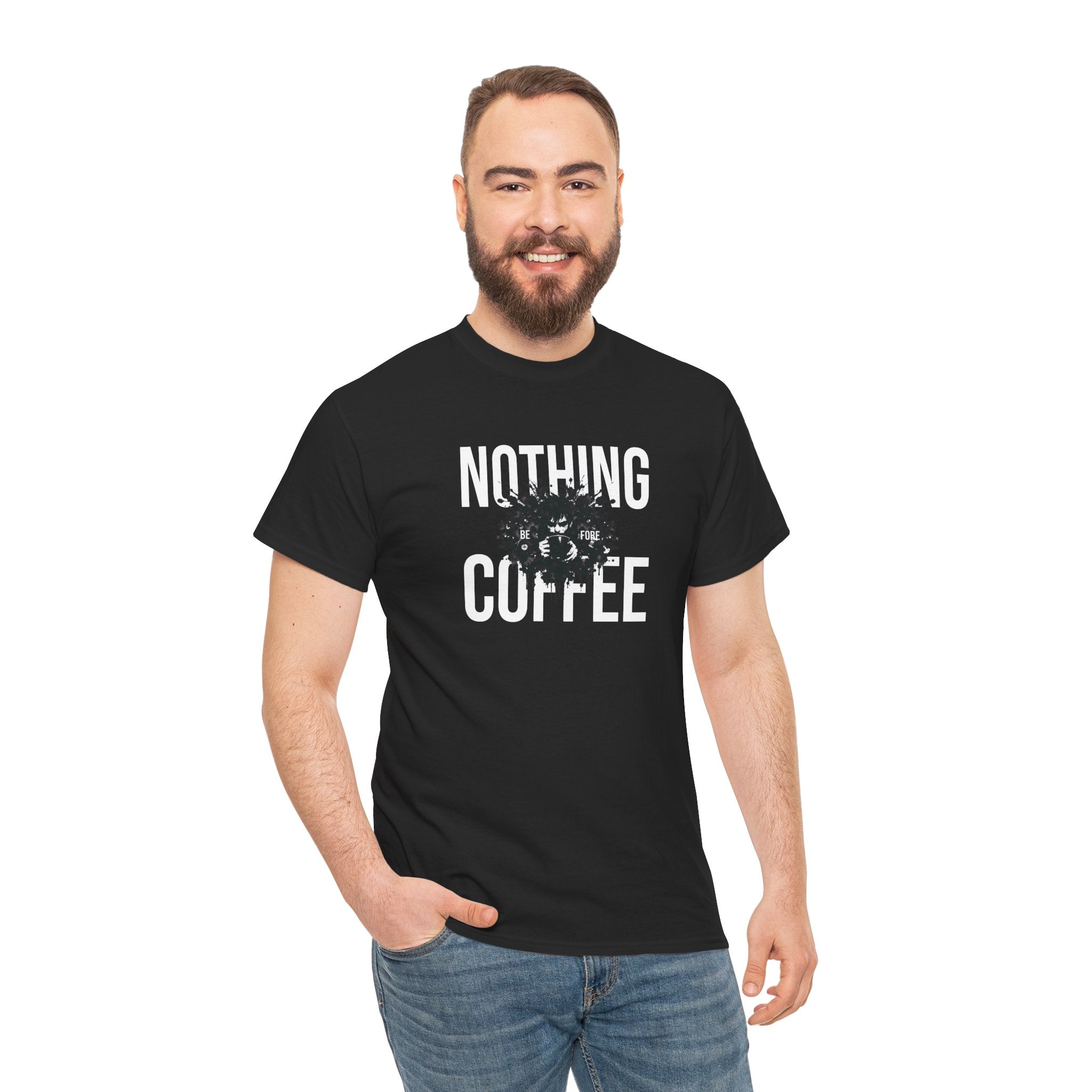 Nothing Before Coffee T-Shirt — Funny Coffee Lover Tee