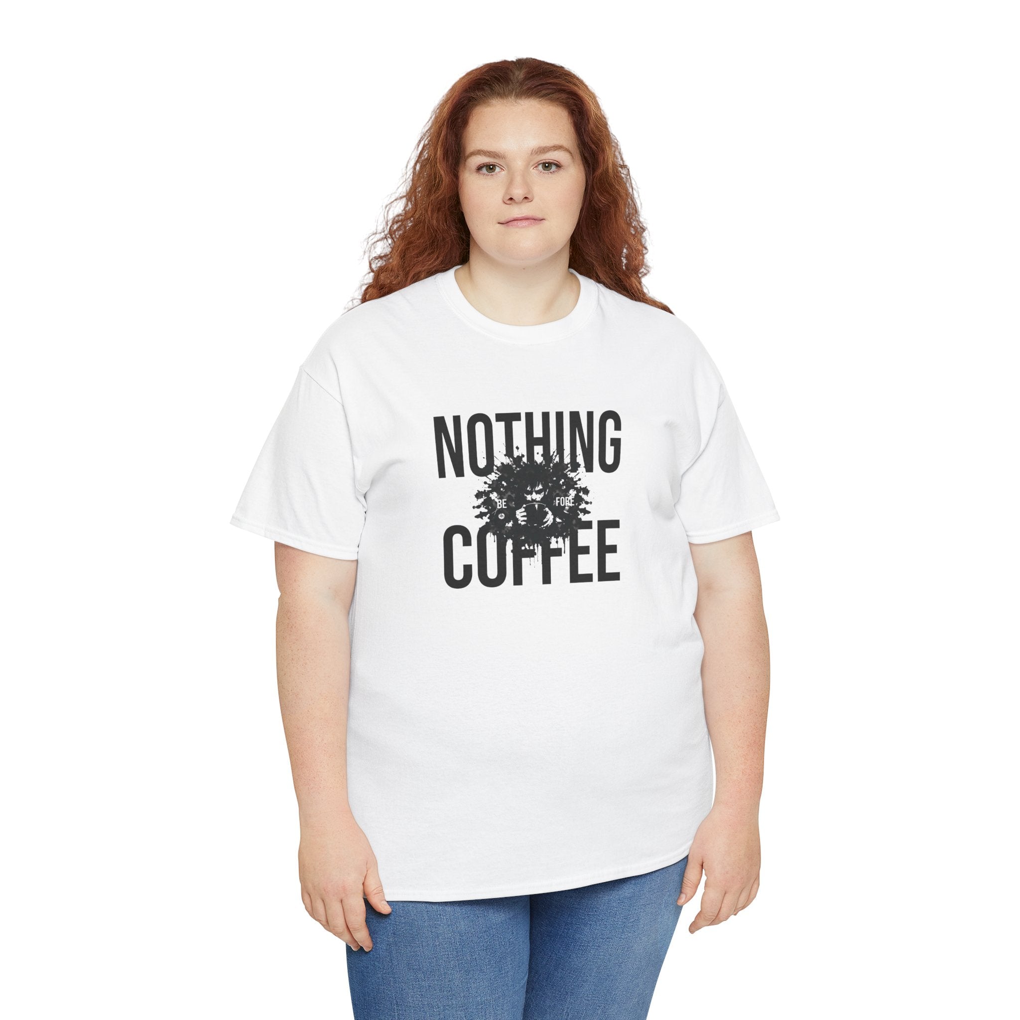 Nothing Before Coffee T-Shirt — Funny Coffee Lover Tee
