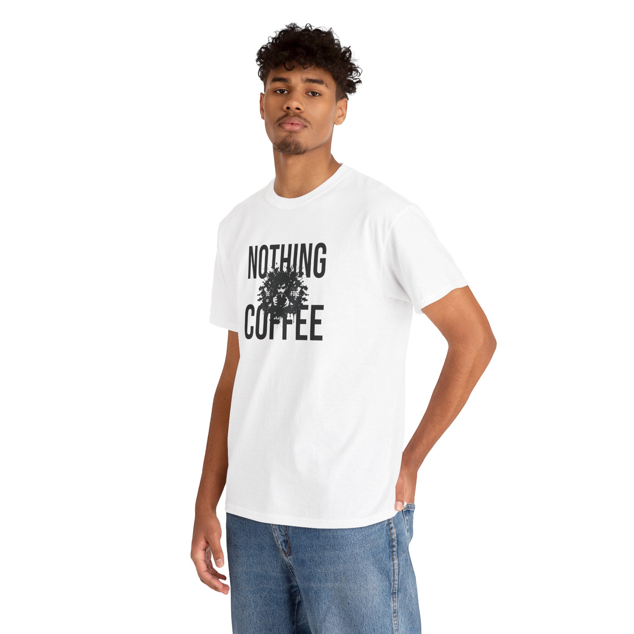 Nothing Before Coffee T-Shirt — Funny Coffee Lover Tee