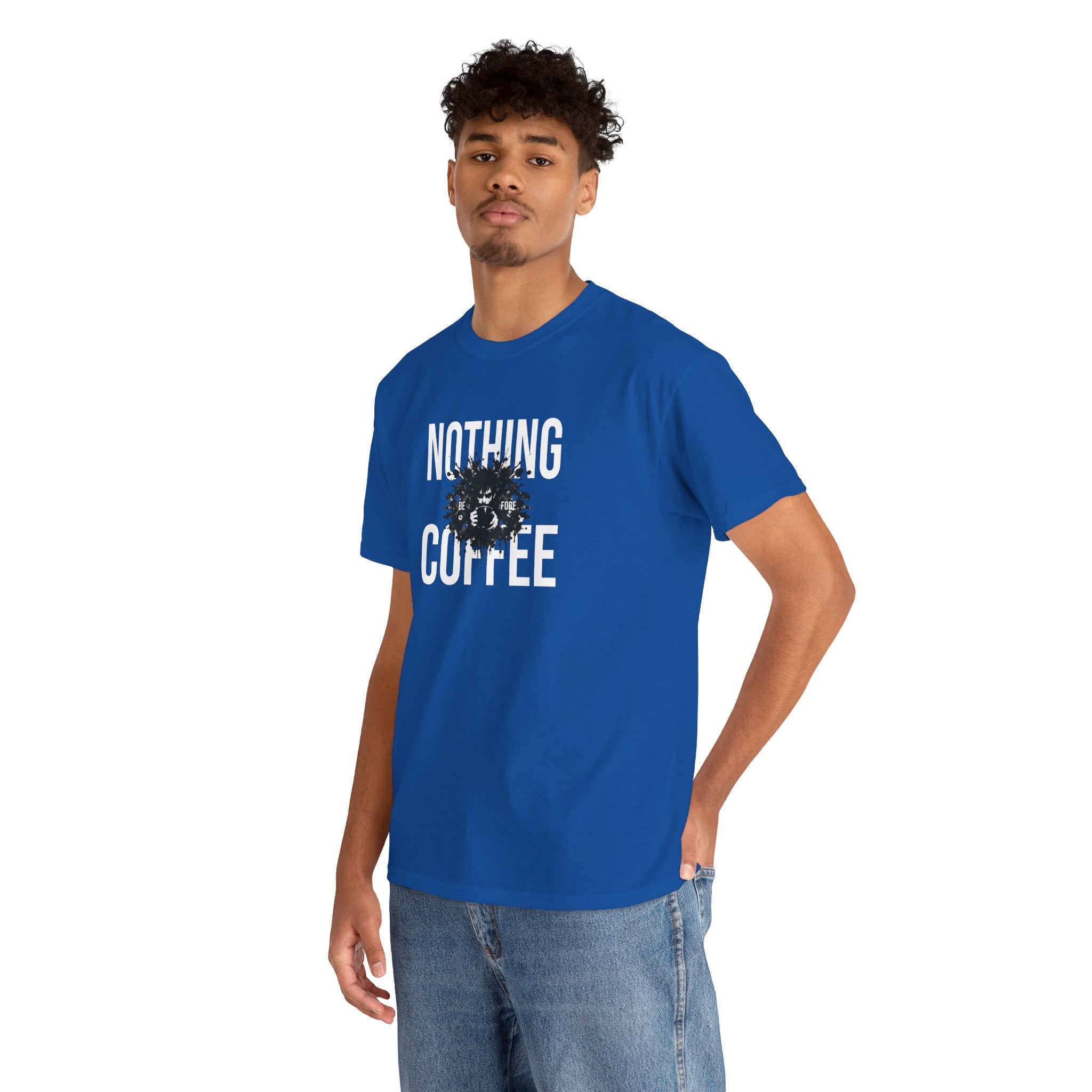 Nothing Before Coffee T-Shirt — Funny Coffee Lover Tee