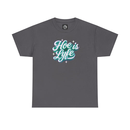 "Hoe Is Lyfe" Neon Garden Tee — Funny Gardener T-Shirt
